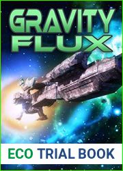 Gravity Flux (Kestrel Class, #3)