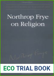 Northrop Frye on Religion (Collected Works of Northrop Frye)