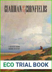 Guardian of the Cornfields: A Charles Bloom Murder Mystery (A Charles Bloom Murder Mystery Series Book 7)