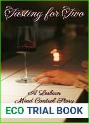 Tasting for Two: A Lesbian Mind Control Story