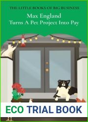 Max England Turns A Pet Project Into Pay (The Little Books of Big Business)