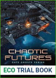 Chaotic Futures (Gate Ghosts Book 9)