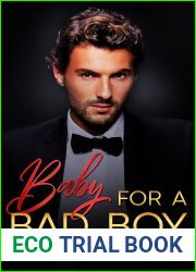 Baby For A Bad Boy: An Enemies To Lovers Bossy Billionaire Romance (Bad Boy Billionaire Series)