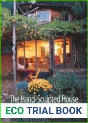 The Hand-Sculpted House: A Practical and Philosophical Guide to Building a Cob Cottage: The Real Goods Solar Living Book