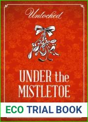 Under the Mistletoe (Unlocked Christmas Collection)