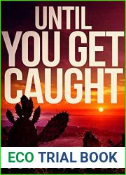 Until You Get Caught