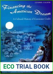 Financing the American Dream: A Cultural History of Consumer Credit (Princeton Paperbacks)