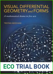 Visual Differential Geometry and Forms: A Mathematical Drama in Five Acts