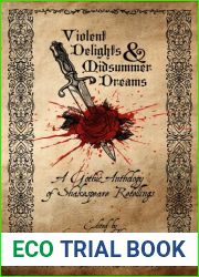 Violent Delights and Midsummer Dreams