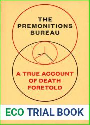 The Premonitions Bureau: A True Account of Death Foretold