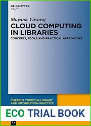Cloud Computing in Libraries: Concepts, Tools and Practical Approaches (Current Topics in Library and Information Practice)
