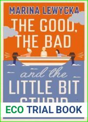The Good, the Bad and the Little Bit Stupid