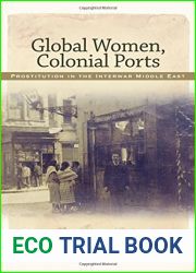 Global Women, Colonial Ports: Prostitution in the Interwar Middle East