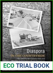Diaspora in the Countryside: Two Mennonite Communities and Mid-Twentieth-Century Rural Disjuncture (Statue of Liberty Ellis Island) by Royden K. Loewen (2006-11-27)