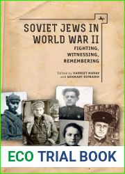 Soviet Jews in World War II: Fighting, Witnessing, Remembering (Borderlines: Russian and East European-Jewish Studies)