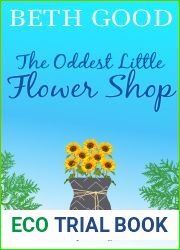The Oddest Little Flower Shop: A sweet, uplifting romcom