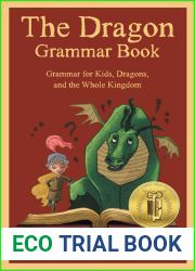 The Dragon Grammar Book: Grammar for Kids, Dragons and the Whole Kingdom