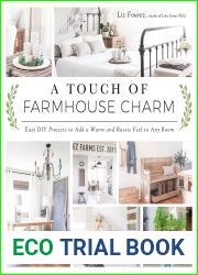 A Touch of Farmhouse Charm: Easy DIY Projects to Add a Warm and Rustic Feel to Any Room