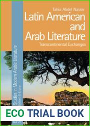 Latin American and Arab Literature: Transcontinental Exchanges (Edinburgh Studies in Modern Arabic Literature)