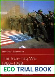 The Iran-Iraq War 1980-1988 (Essential Histories)