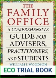 The Family Office: A Comprehensive Guide for Advisers, Practitioners, and Students