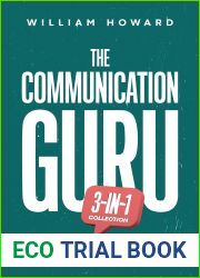 The Communication Guru 3-in-1 Collection: Supercharge Your Communication Skills for Personal and Professional Success
