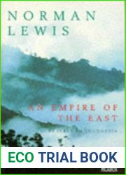 An Empire of the East : Travels in Indonesia