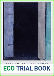 Last Looks, Last Books: Stevens, Plath, Lowell, Bishop, Merrill (The A. W. Mellon Lectures in the Fine Arts, 56)