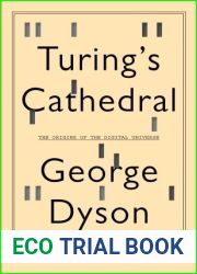 Turing|s Cathedral: The Origins of the Digital Universe
