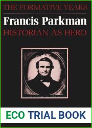 Francis Parkman, Historian as Hero