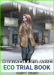 A Warm Place - Prelude: A Post-Apocalyptic Men|s Adventure