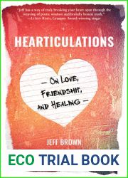Hearticulations: On Love, Friendship, and Healing