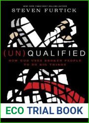 (Un)Qualified: How God Uses Broken People to Do Big Things