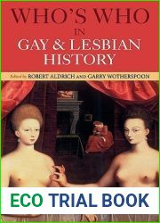 Who|s Who in Gay and Lesbian History: From Antiquity to the Mid-Twentieth Century