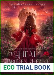 To Heal a Broken Heart: A Beauty and the Beast Retelling (The Shattered Tales, #7)