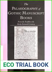 The Palaeography of Gothic Manuscript Books from the Twelfth to the Early Sixteenth Century
