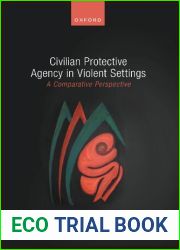 Civilian Protective Agency in Violent Settings: A Comparative Perspective