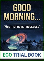 Good Morning…: Processes must be improved.