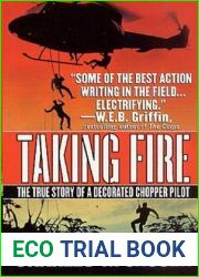 Taking Fire: The True Story of a Decorated Chopper Pilot