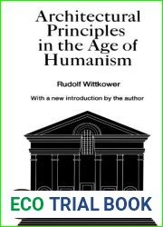 Architectural Principles in the Age of Humanism by Rudolph Wittkower Ph.D. (1971-09-17)