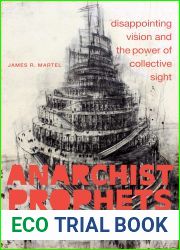 Anarchist Prophets: Disappointing Vision and the Power of Collective Sight