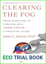 Clearing the Fog: From Surviving to Thriving with Long Covid-A Practical Guide