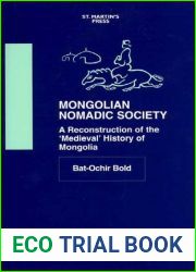 Mongolian Nomadic Society: A Reconstruction of the ‘Medieval| History of Mongolia