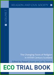 The Changing Faces of Religion in XVIIIth Century Scotland: Edited by Raquel Lazaro and Julio Seoane. (7)