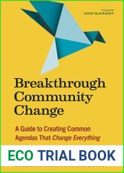 Breakthrough Community Change: A Guide to Creating Common Agendas That Change Everything