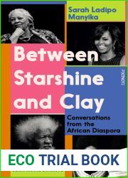 Between Starshine and Clay Conversations from the African Diaspora