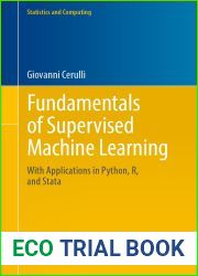 Fundamentals of Supervised Machine Learning: With Applications in Python, R, and Stata (Statistics and Computing)