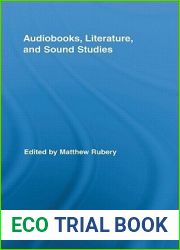 Audiobooks, Literature, and Sound Studies (Routledge Research in Cultural and Media Studies)