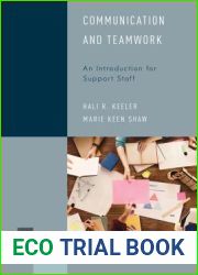 Communication and Teamwork: An Introduction for Support Staff (Volume 5) (Library Support Staff Handbooks, 5)