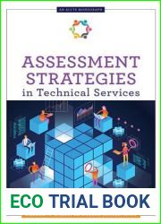Assessment Strategies in Technical Services (ALCTS Monograph)
